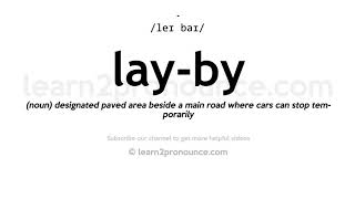 How to pronounce Lay-By | English pronunciation