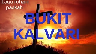 Bukit Kalvari II lagu rohani paskah II voc. grup Komisi Bapak II BNKP Jemaat Faekhu