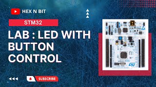 Tutorial 7: LAB - LED with Button Control in STM32 using STM32CUBEMX