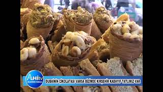 Dubainin Çikolatası Varsa Bizimde Kırşehir Kadayıf Tatlımız Var