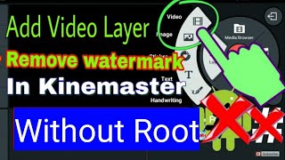 How to add video layer with kinemaster | Without root | Bangla tutorial