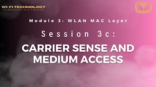 Session 3c - Carrier Sense and Medium Access