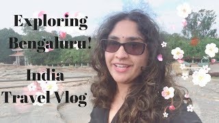 Bangalore India Travel Vlog!  Lalbagh Gardens, Temples & Shopping!