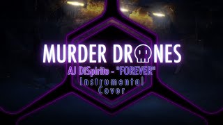 Murder Drones - FOREVER (Instrumental Cover)