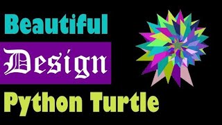 Beautiful Design in Python Turtle !