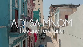 AJD' SA MNOM - HAVANA TERETANA