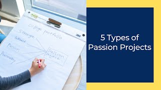 5 Types of Passion Projects