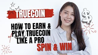 TRUECOIN : How to play & earn Truecoin like a pro.