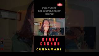 Cundamani #dennycaknan #reaction