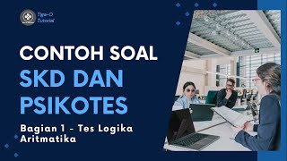 SOAL BESERTA PEMBAHASAN SKD DAN PSIKOTES | TES LOGIKA ARITMATIKA #tigaotutorial #aritmatika