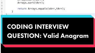 CODING INTERVIEW QUESTION: Valid Anagram (in less than 2 minutes)