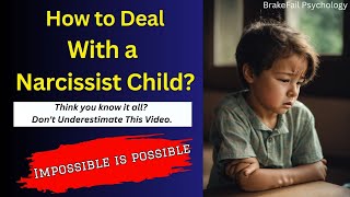 How to Handle a Child with Narcissistic Tendencies | A Complete Guide