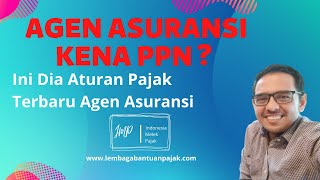 Kewajiban Perpajakan Agen Asuransi