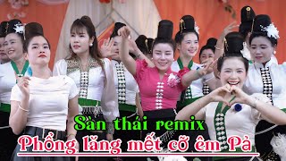 SÀN THÁI TÂY BẮC | CHỊ EM QUẨY NHIỆT TÌNH TRONG LTH LÒ NGUYÊN & LÒ HUỆ BẢN LĂNG LUÔNG