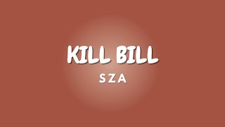 KILL BILL + Lyrics | SZA