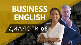 Business English dialogues conversation, деловой английский язык примеры и фразы, бизнес диалоги 06