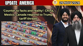 Update America 26 Nov 2024 | Tariffs on Mexico, Canada and China coming