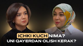 Ichki kuch nima? Uni qayerdan olish kerak?