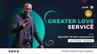 Greater Love Service With Bishop Peter Mokganya , 18th June 2023.