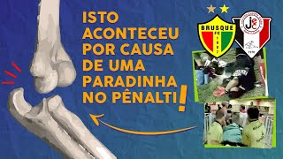 A Paradinha no Pênalti que Lesionou o Goleiro do Brusque - Ep. #8