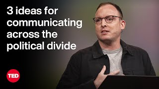 3 Ideas for Communicating Across the Political Divide | Isaac Saul | TED