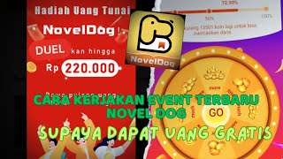 CARA KERJAKAN EVENT APLIKASI NOVEL DOG SUPAYA DAPAT UANG SAMPAI RP 220.000 | EVENT TERBARU NOVEL DOG