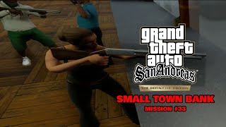 "Small Town Bank" Mission #33 GTA San Andreas Definitive Edition Gameplay