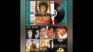 DIEGO BONETA CANCIONES DE LUIS MIGUEL LA SERIE MIX 🇻🇪🎵🎶🎼✔️🔥