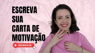 Carta de motivação: um diferencial no processo seletivo! Aprenda a fazer a sua!