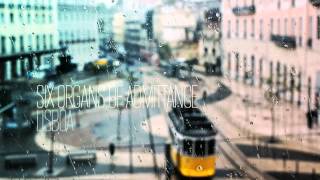 Six Organs Of Admittance — Lisboa