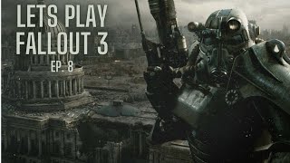 Lets Play Fallout 3 (Very Hard) pt. 8