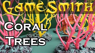 How to Build Coral Trees for your Tabletop Game (2020) GameSmith S03E012 (Quick Cuts 002)