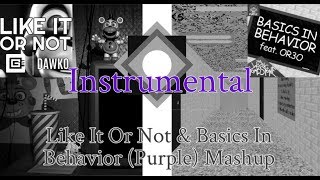 Like It Or Not & Basics in Behavior [Purple] Mashup (Instrumental)