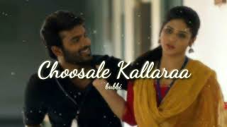 Choosale Kallaraa [ Perfectly Slowed + Reverb ] - Telugu Songs