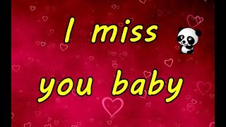 I miss you baby ❤💕  Good morning ❤❤ Good Morning Wishes - For my special someone