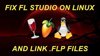 HOW TO FIX FLSTUDIO IN LINUX WITH WINE & LINK FLP FILES - @miliardobeats