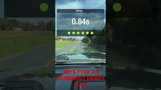 0-60 Dragy testing 2015 F150 Ecoboost!