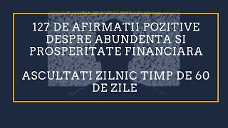 Atrage prosperitatea financiară cu 127 afirmatii pozitive.Dezvoltare personala.