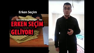 Erken Seçim Değerlendirmesi .