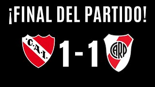 🛑 INDEPENDIENTE Y RIVER IGUALARON 1 A 1