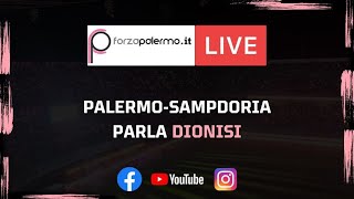 Verso Palermo-Samp, parla Dionisi - ForzaPalermo.it LIVE