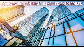 La Propagande Féministe dans les Entreprises