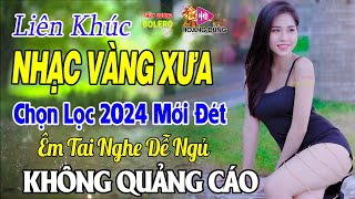 Bolero Nhạc Vàng Xưa Tuyển Chọn - LK Rumba Trữ Tình Hải Ngoại HAY NHẤT HIỆN NAY Nghe Êm Tai Dễ Ngủ