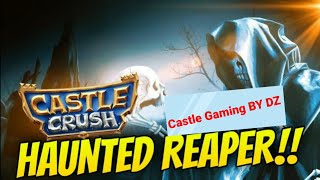 Reaper Deck 😱 Gameplay//Castle Crush 🏰 Grand Master 1 💪🏆@castlegamingbydz