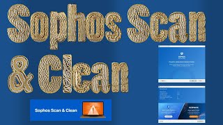 Scan Your PC for Viruses with Sophos Scan & Clean