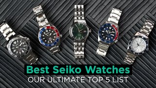 Best Seiko Watches - Our Ultimate Top 5 List