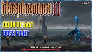 Blasphemous 2 | Odón of the Confraternity of Salt (BOSS FIGHT)