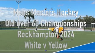 Mens Masters Hockey, Qld over 60 Championships, Rockhampton 2024. White v Yellow