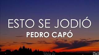 Pedro Capó - Esto Se Jodió (Letra)