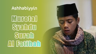 Muhammad Haikal | Murotal Syahdu Surah Al Fatihah | Ashhabiyyin